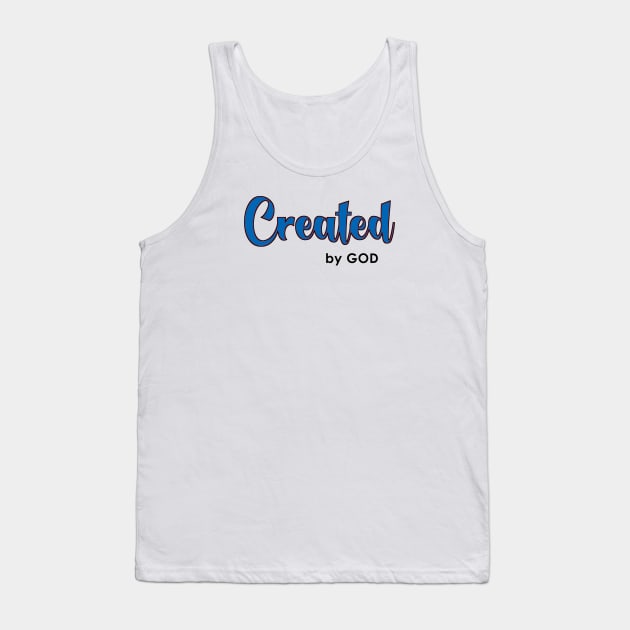 Created By God truth statement Tank Top by The Witness